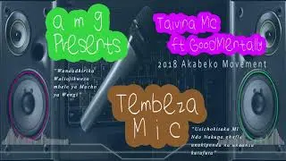 Taivina Mc-Tembeza Mic ft Goodmentally