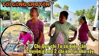 Tá hoả chị Quý và chị Tư có biến gì căn mà 2 người t.r.a.n.h c.ả.i kịch liệt không hồi kết