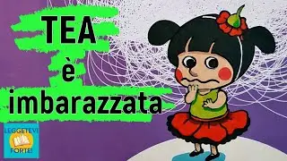 Tea è imbarazzata - Il Libro delle Emozioni - Audiolibro illustrato per bambini
