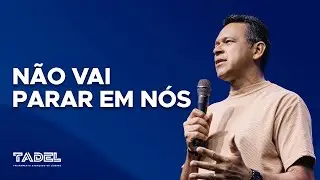Não Vai Parar em Nós // Antônio Eduardo (Treinamento de Líderes)