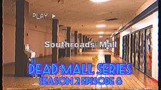 Dead Malls Season 2 Episode 8 - Southroads Mall