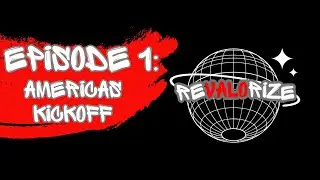 REVALORIZE Episode 1: America's Kickoff