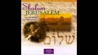 Paul Wilbur e Ana Paula Valadão- Venho A Jerusalém (Up To Jerusalém) (Hosanna! Music)