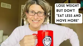 Weight Loss in Menopause: Throw Out the Old &ldquo;Eat Less, Exercise More&rdquo; and Do This Instead
