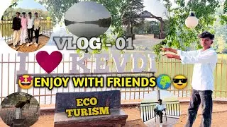 Kevdi Eco Tourism Vlog 🌿 | Enjoy With Friends 😍 | Full Travel Vlog Gujarat