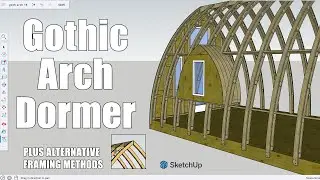 Gothic Arch Dormer Framing -- and different ways to build an arched rib.