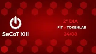 SECOT 2021 SEGUNDO DIA - FIT E TOKENLAB