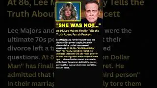 At 86, Lee Majors Finally Tells the Truth About Farrah Fawcett