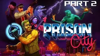 Let's play Prison City! - Part 2