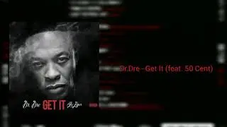 Dr.Dre - Get It (feat. 50 Cent) (DETOX V1)
