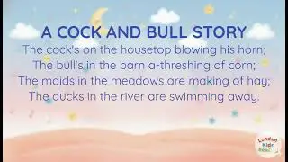 A Cock And Bull Story | Nursery Rhyme for Kids📚Read Aloud & Early Reading Practice