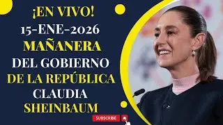 ✅⚖️📢LA MAÑANERA DEL PUEBLO✅⚖️📢15 DE ENERO DE 2026✅⚖️📢CONFERENCIA DE CLAUDIA SHEINBAUM PARDO✅⚖️📢