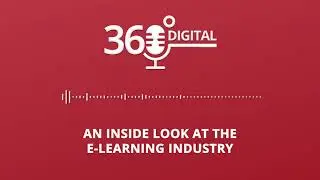 #4: An Inside Look at the E-Learning Industry