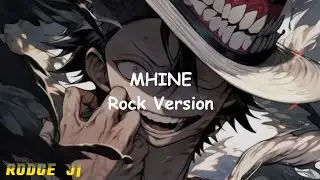 MHINE (Rock Version) - Originally by Repablikan