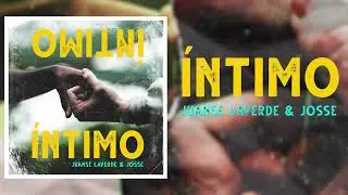Juanse Laverde ft Josse - &Iacute;ntimo (Audio Cover Oficial)