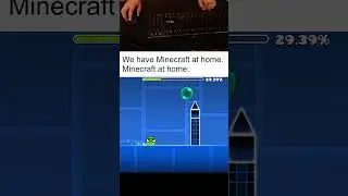We have Minecraft at Home 😂