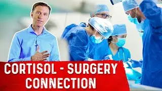 High Cortisol Occurs During and After Surgery &ndash; Cortisol Levels & Surgery Side Effects &ndash; Dr.Berg