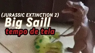Tempo de Tela: Big Saill Espinossauro (JURASSIC EXTINCTION 2)