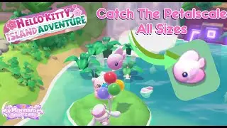 🐟🌸Catch the Petalscale All Sizes - Hello Kitty Island Adventure Guide🐟🌸