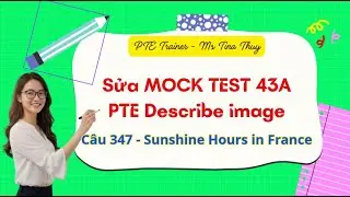 Sửa MOCK TEST 43A Describe image 347 Sunshine Hours in France