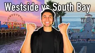 Living on The Westside vs South Bay in LA in 2025 (WHAT&rsquo;S THE DIFFERENCE?)