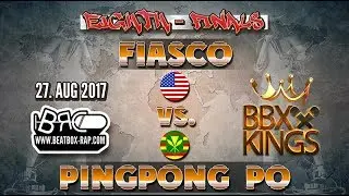 Fiasco VS PingPong Po | BBXKINGS | Eighth Finals (2017-08-27)