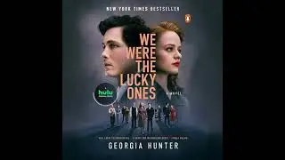 We Were the Lucky Ones Audiobook by Georgia Hunter