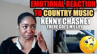 Emotional Reaction to Kenny Chesney - There Goes my Life