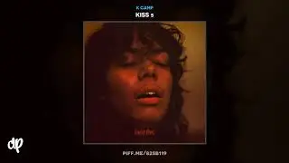 K CAMP - Scared Of Love (Outro) [Kiss 5]
