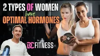 These 2 types of Women have Optimal Hormones || How to Optimize Female Hormone || DC Fitness Podcast