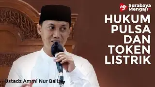 Hukum Pulsa dan Token Listrik - Ustadz Ammi Nur Baits