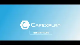 How to Resize Form Fields in CapexPlan | CapexPlan Tutorial