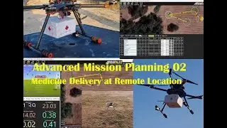 EP 2: Advanced Mission Planning 02 - Medicine Delivery at Remote Location (Autonomous) #ardupilot