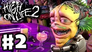 High on Life 2 - Gameplay Walkthrough Part 2 - Partying with Travis!