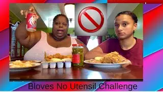 @Bloveslife No Utensils Challenge