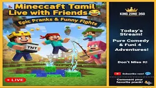 Minecraft Tamil Live with Friends 😂 | Epic Pranks & Funny Fights | KING ZONE 360