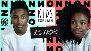 Kids Explain Action | Ep. 4