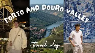Porto 2025 Vlog || Where to visit in Porto + Douro Valley Tour 