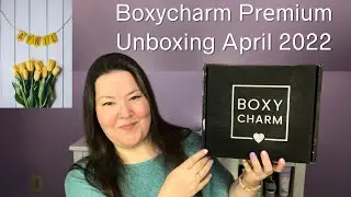 Boxycharm Premium Unboxing April 2022