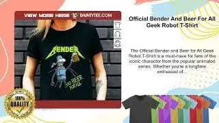 Official Bender And Beer For All Geek Robot T-Shirt