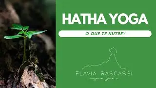 13/01/25 - Hatha: O que te nutre?