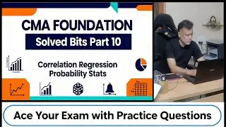 CMA Foundation Solved Bits Part 10 | Correlation, Regression, Frequency, Probability & More