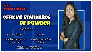 Official standards of powder | size reduction | pharmaceutical engineering | part 2 | unit 1