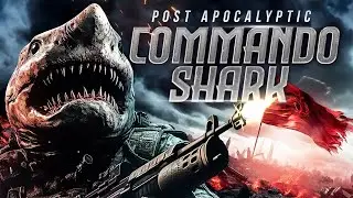 Shark Showdown | Post Apocalyptic Commando Shark | Full Action Thriller Movie | Free Movie