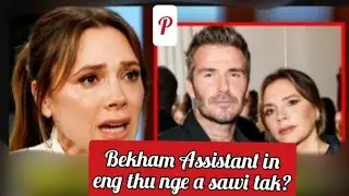 Eheu! David bekham a'n a nupui alo uire san ve reng tawh elo maw?A assistant in puanna kha!🤔
