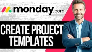 Как создавать шаблоны проектов на Monday.com