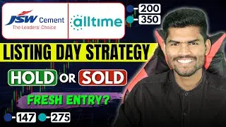 JSW Cement & All Time IPO Listing Day Strategy 🔥 | Hold or Sell? | Fresh Entry?