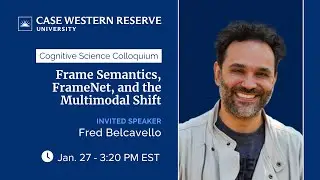 Fred Belcavello. Frame Semantics, FrameNet, and the Multimodal Shift 2025 01 27