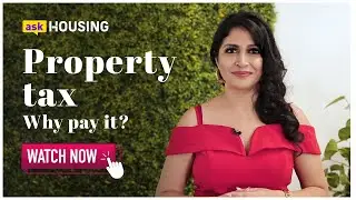 Why Do We Need To Pay Property Taxes in India? | askHousing Discusses 'Property Taxes' | Housing.com
