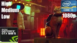 Stray on I5 2500 + Gtx 1050 Ti | 1080p All Settings Tested